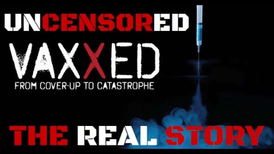VAXXED: From Cover-Up to Catastrophe