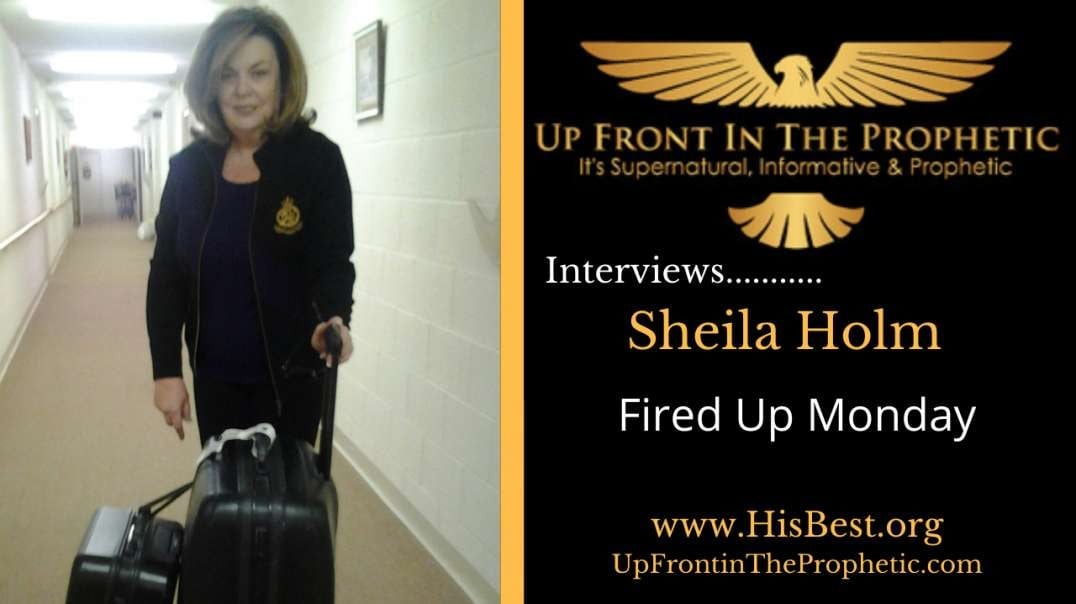 Fired Up Monday 2-22-21 ~ Sheila Holm.mp4