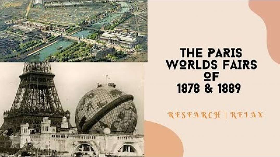 The Paris Worlds Fairs of 1878 & 1889 (Exposition Universelle) Part 1