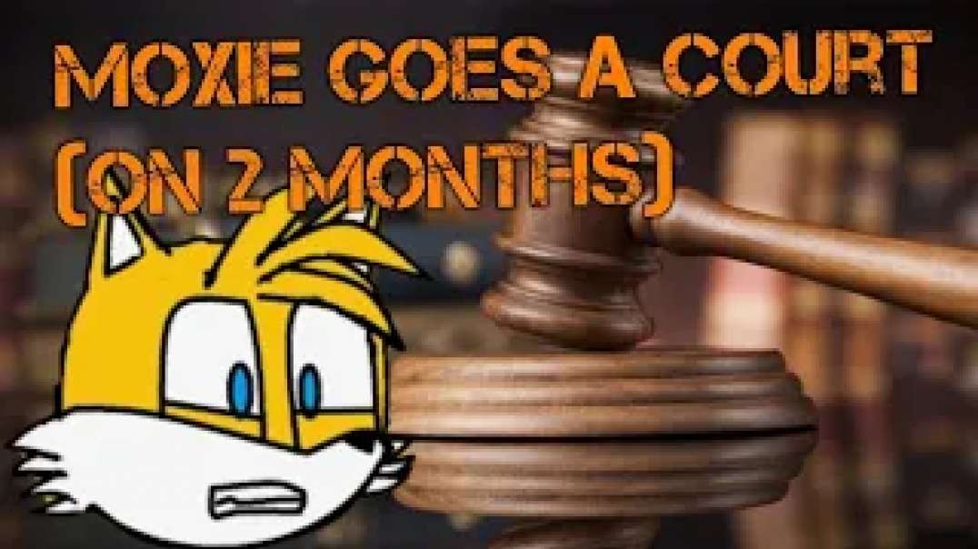 [Moxie Vlogs 49]-Moxie goes in Court (on 2 months)