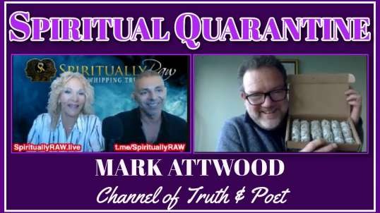 MARK ATTWOOD Spiritual Quarantine. Trust In Yourself! Royal Star Family, Technocratic Take Over, V2K