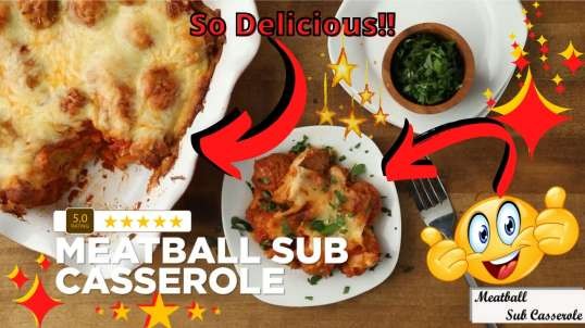 Meatball Sub Casserole Recipe - Fun, Easy and Delicious