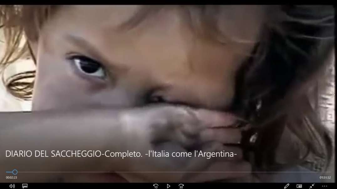 ARGENTINA -DIARIO DEL SACCHEGGIO-Completo. -l'Italia come l'Argentina-.mp4