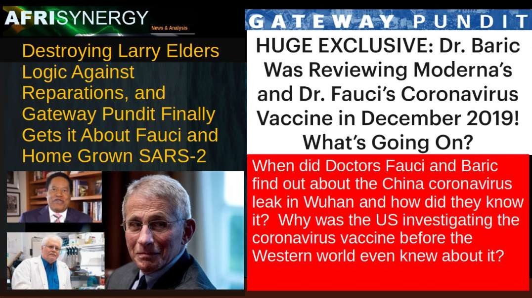 Destroying Larry Elders Logic Against Reparations, and Gateway Pundit Finally Gets it About Fauci an.mp4
