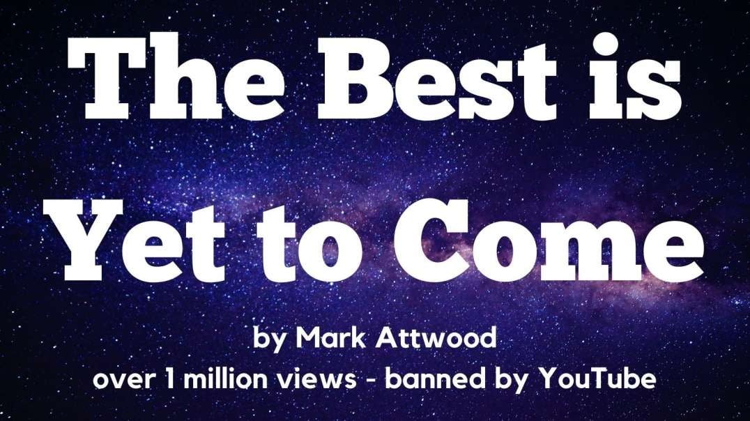 "The Best is Yet to Come" by Mark Attwood