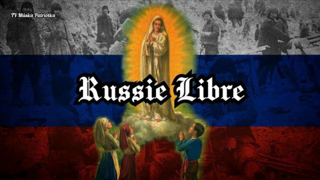 Russie Libre [Sub español] - Canción contrarevolucionaria francesa