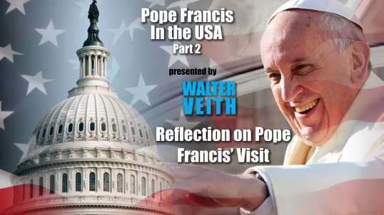 Walter Veith - Reflection On Pope Francis' Visit To the USA (2015)