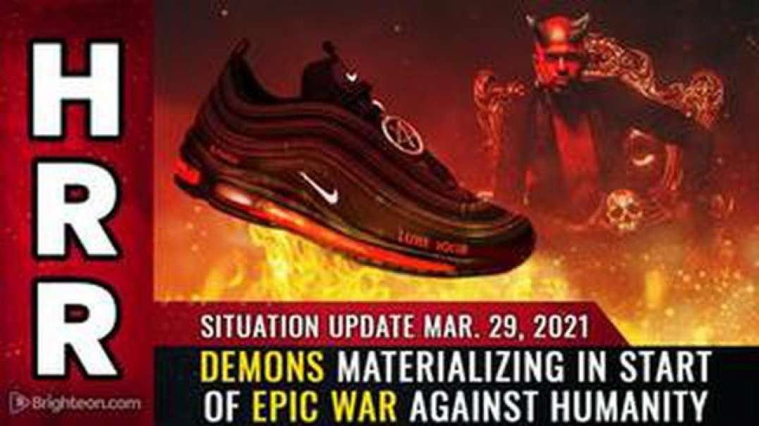 Situation Update Mar 29 2021 - Demons MATERIALIZING in start of epic WAR again