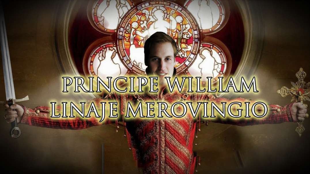 Principe William linaje Merovingio - Parte 1
