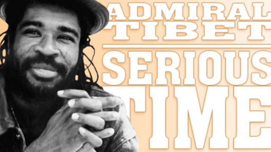 Admiral Tibet - Serious Time