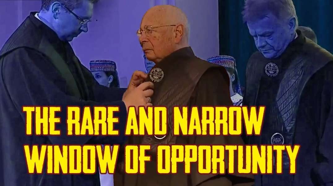 The Rare And Narrow Window Of Opportunity