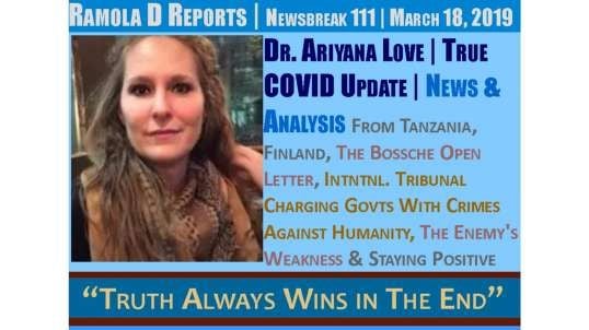 Newsbreak 111 : Dr. Ariyana Love on Tanzania, Finland, Bossche letter, tribunal verdicts, positivity