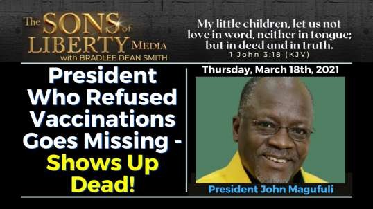 President Who Refused Vaccinations Goes Missing - Shows Up Dead!
