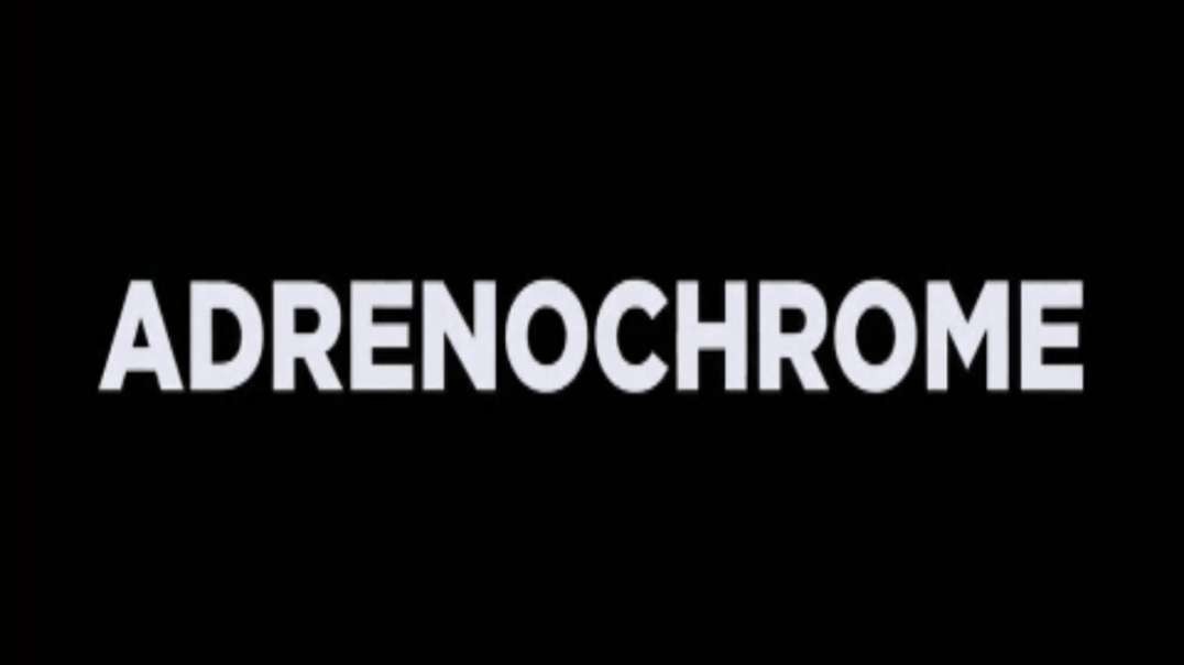 Adrenochrome—ARE YOU STILL DENYING THE TRUTH?