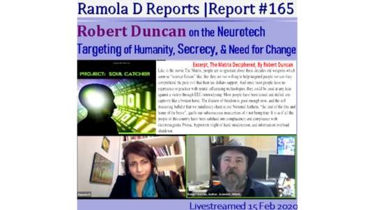 Report #165: Robert Duncan on the neurotech targeting of humanity, secrecy, & the need for change