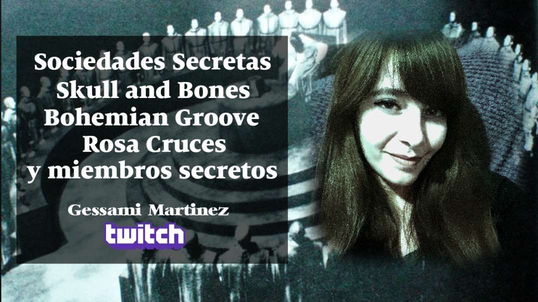 SOCIEDADES SECRETAS, hoy Skull and bones, bohemian grove y los rosacruces miembros famosos y secretos