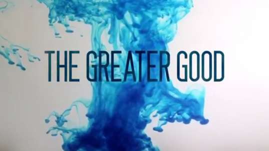 The Greater Good