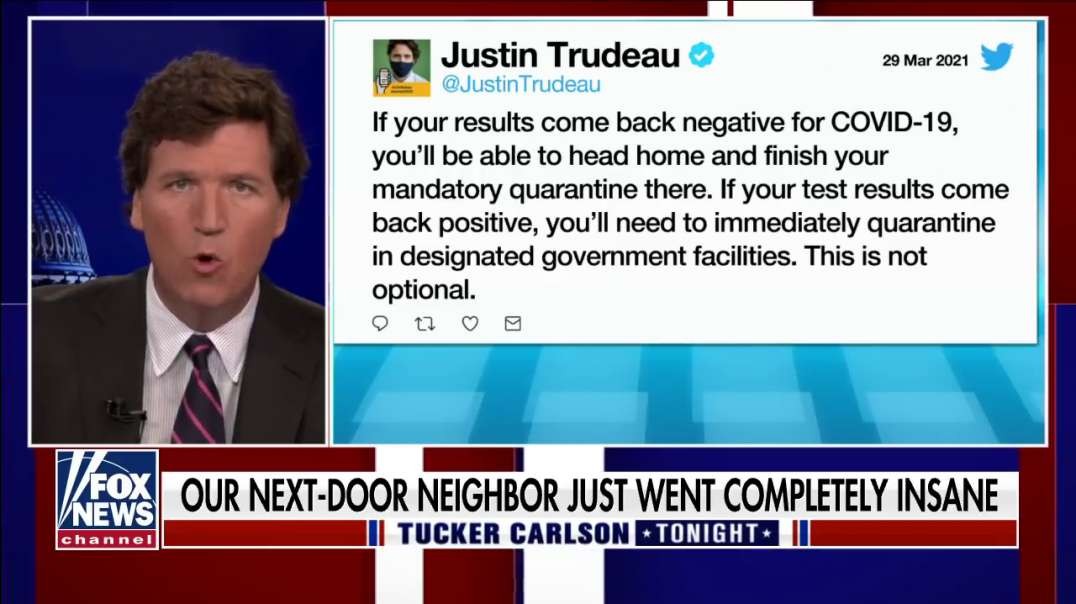 Tucker on Canada's COVID positive 'internment' facilities