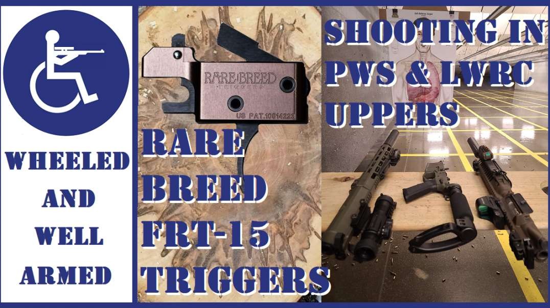 Rare Breed Trigger FRT-15 PWS and LWRC Uppers.mov
