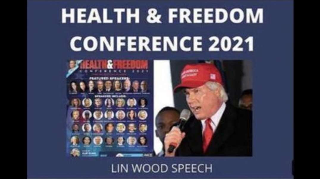 LIN WOOD SAYS TRUST Q+TRUMP'S PLAN! HEALTH & FREEDOM CONFERENCE 2021 SPEECH LIVE FROM TULSA OKLAHOMA