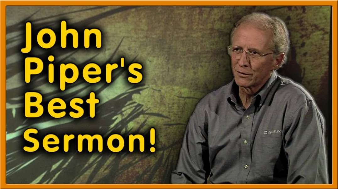 Don't Abominate the Gospel - Great John Piper Sermon