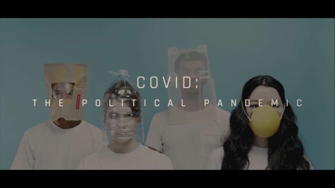 Covid - The Political Pandemic (short doc)