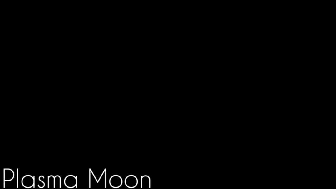 Plasma Moon 🌙