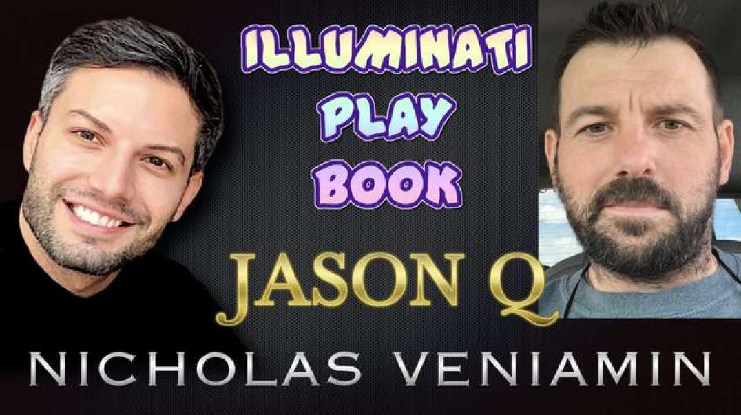 JASON Q DISCUSSES ILLUMINATI PLAY BOOK WITH NICHOLAS VENIAMIN
