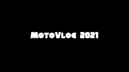 My first MotoVlog for 2021