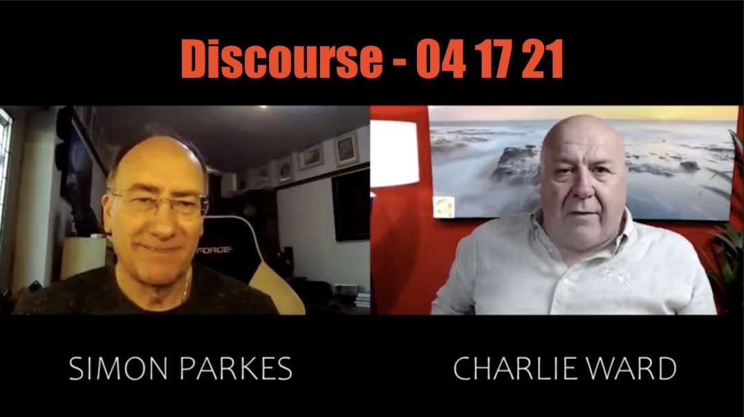 Simon Parkes and Charlie Ward Discourse - 04 17 21 [MIRROR]