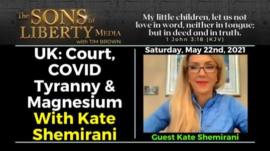 UK: Court, COVID Tyranny & Magnesium With Kate Shemirani