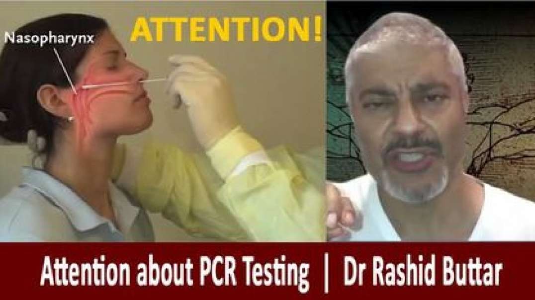 ATTENTION ABOUT PCR TESTING [2021-05-07] - DR. RASHID BUTTAR AND DR. LORRAINE DAY (VIDEO)