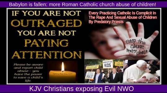 Babylon is fallen: more Roman Catholic church abuse of children!