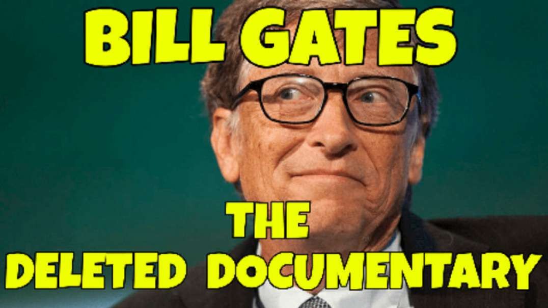 A DELETED BILL GATES DOCUMENTARY REVIVED