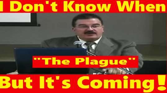 EXTREME!!! REDPILL!!! The World "The Plague... I Don't Know When It'll Happen But It's Coming"
