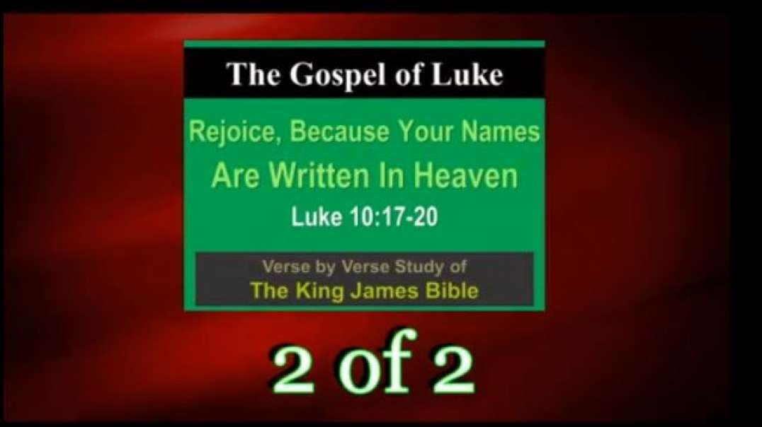 165 Rejoice That Your Names Are Written In Heaven (Luke 10:17-20) 2 of 2