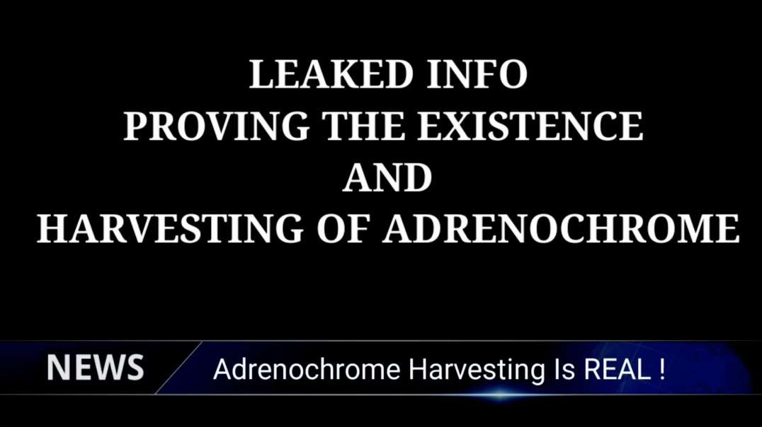 ADRENOCHROME: The Leaked Dovuments