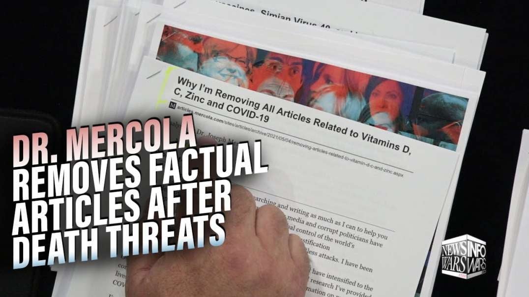 ⁣DR. MERCOLA PULLS FACTUAL ARTICLES AFTER RECEIVING DEATH THREATS FOR CHALLENGING THE MEDICAL MAFIA [2021-05-05] - ALEX JONES (VIDEO)