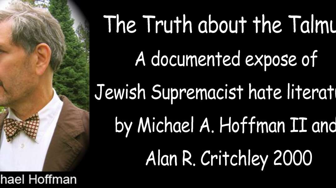 The Truth About The Talmud (intro by Vasili) by Michael A Hoffman II and Alan R Critchley.mp4