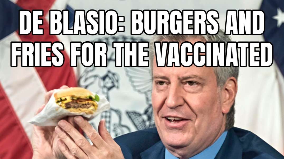 De Blasio: Burgers And Fries For The Vaccinated