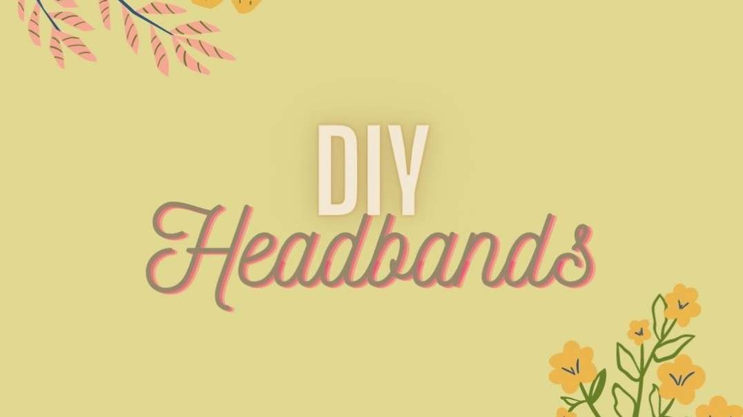 DIY Headbands (27).mp4