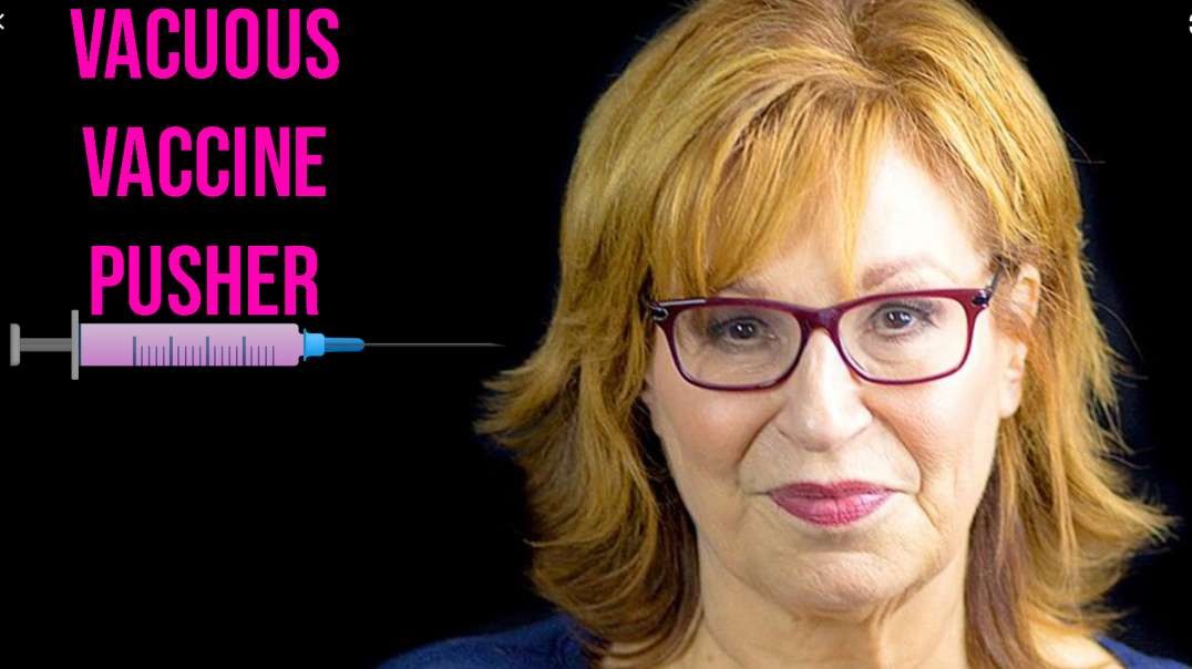 Joy Behar: Vacuous Vaccine Pusher