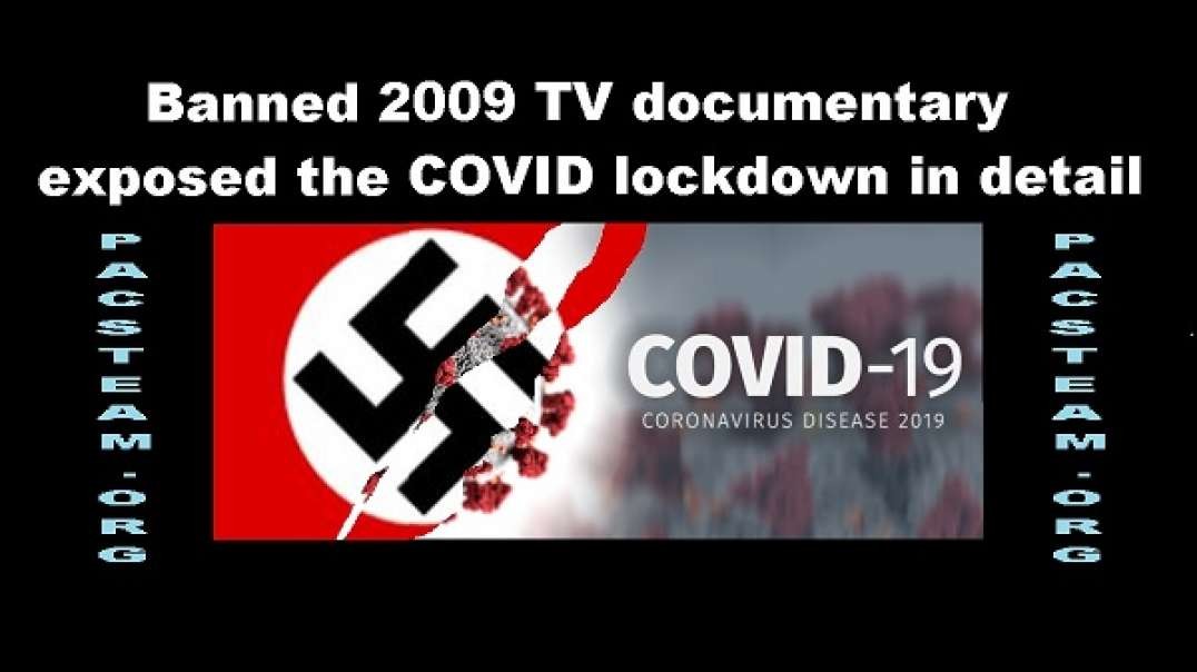 Banned 2009 TV documentary exposed the COVID lockdown in detail