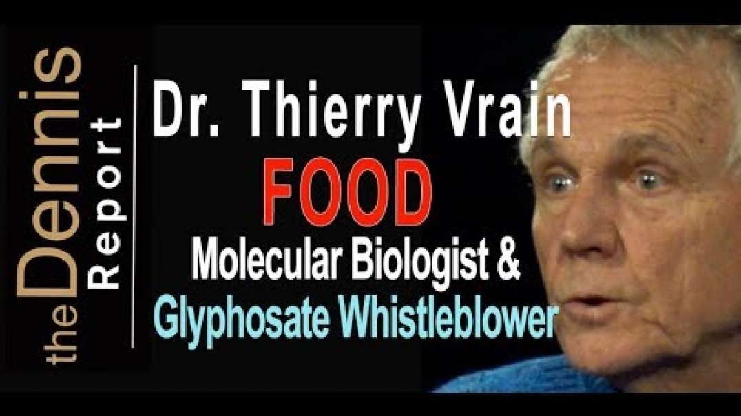 Dr  Thierry Vrain  Glyphosate, Food, and your Gut