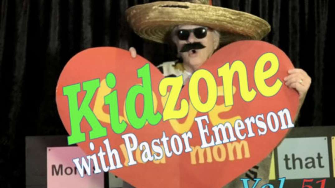 Kidzone with Pastor Emerson Vol.51