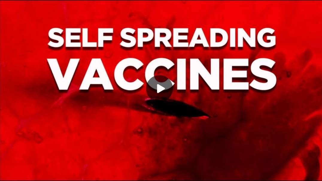 Evidence of Self Spreading Vaccines Being Used For Depopulation