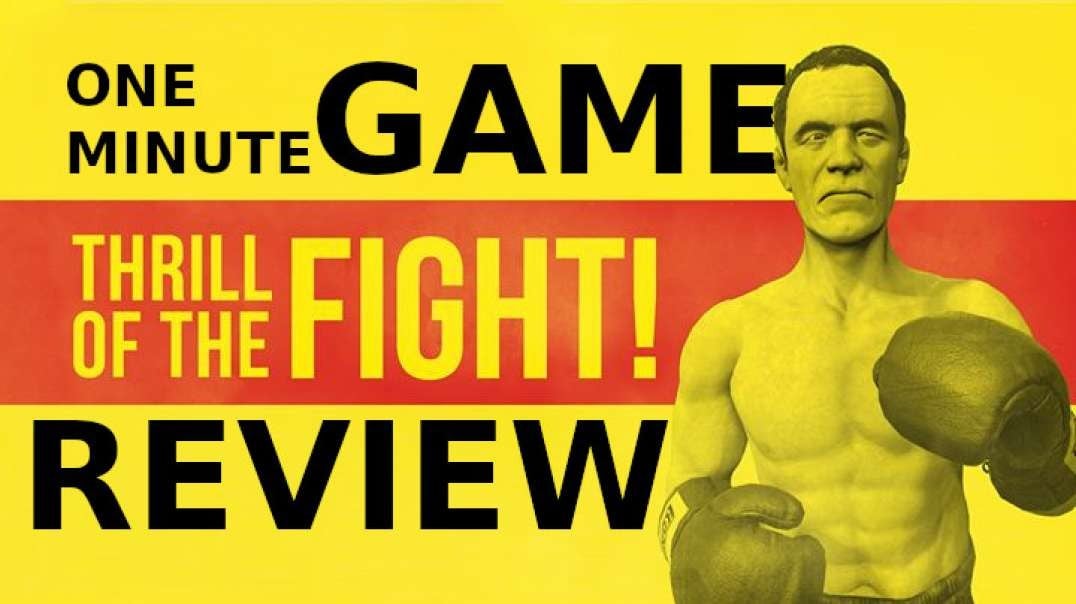 Thrill of the Fight One Minute Game Review