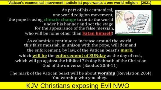 Vatican’s ecumenical movement: antichrist pope wants a one world religion - (2021)