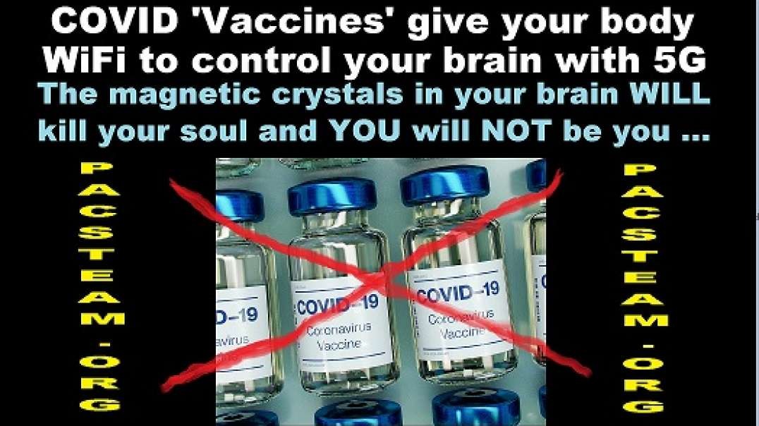 COVID 'Vaccines' give your body WiFi to control your brain with 5G