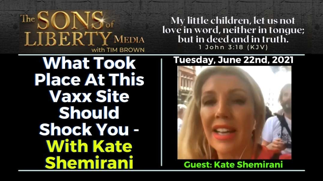 What Took Place At This Vaxx Site Should Shock You - With Kate Shemirani